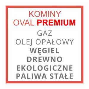 KOMINY ŻAROODPORNE OVAL PREMIUM